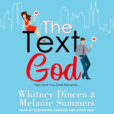 The Text God: Text and You Shall Receive... Audibook, by Melanie Summers