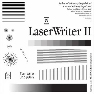 LaserWriter II: A Novel Audibook, by Tamara Shopsin