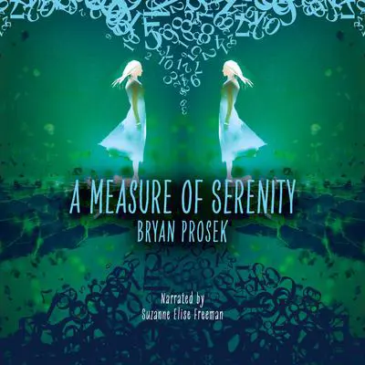 A Measure of Serenity Audibook, by Bryan Prosek