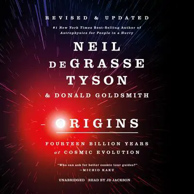 Origins, Revised and Updated: Fourteen Billion Years of Cosmic Evolution Audibook, by Neil deGrasse Tyson