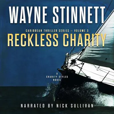 Reckless Charity: A Charity Styles Novel Audibook, by Wayne Stinnett