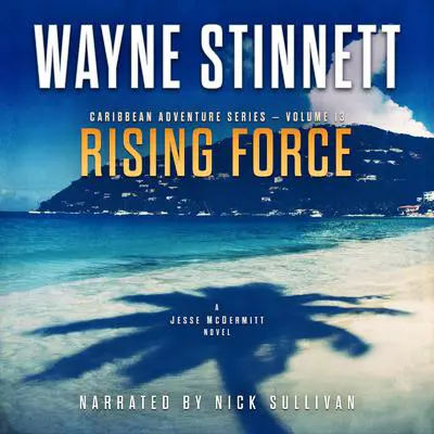 Rising Force: A Jesse McDermitt Novel Audibook, by Wayne Stinnett
