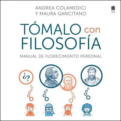 Take It Philosophically \ Tómalo con filosofía: Manual de florecimiento personal Audibook, by Andrea Colamedici