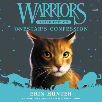 Warriors Super Edition: Onestar's Confession Audibook, by Erin Hunter