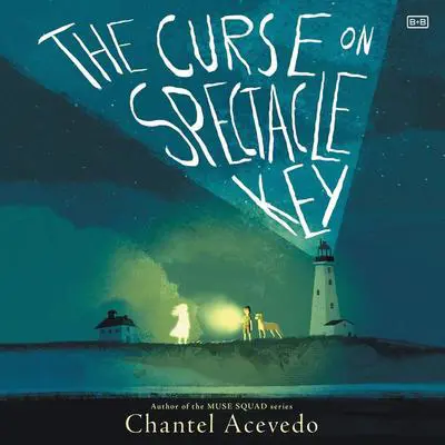 The Curse on Spectacle Key Audibook, by Chantel Acevedo