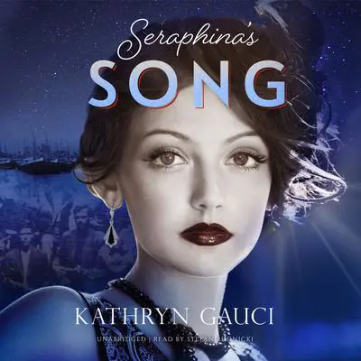 Seraphina's Song Audibook, by Kathryn Gauci