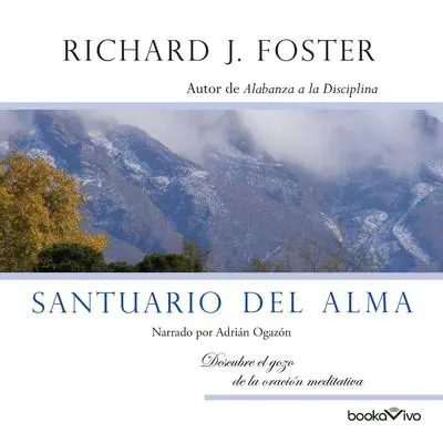 Santuario del Alma Audibook, by Richard J. Foster