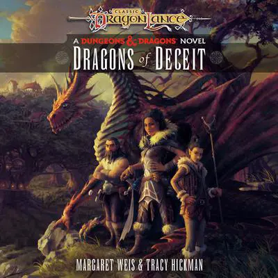Dragons of Deceit: Dragonlance Destinies: Volume 1 Audibook, by Margaret Weis