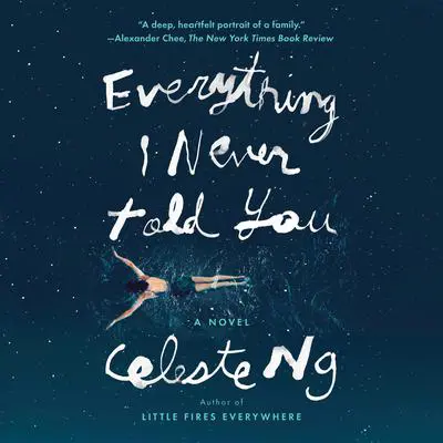 Everything I Never Told You: A Novel Audibook, by Celeste Ng