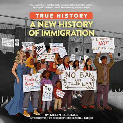 A New History of Immigration Audibook, by Jaclyn Backhaus