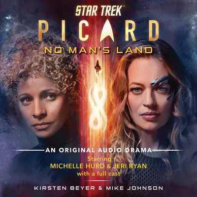 Star Trek: Picard: No Man's Land: An Original Audio Drama Audibook, by Kirsten Beyer