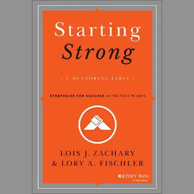Starting Strong: A Mentoring Fable Audibook, by Lois J. Zachary
