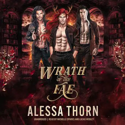 Wrath of the Fae Box Set (Books 1–3): A Fated Mates Fae Romance Audibook, by Alessa Thorn