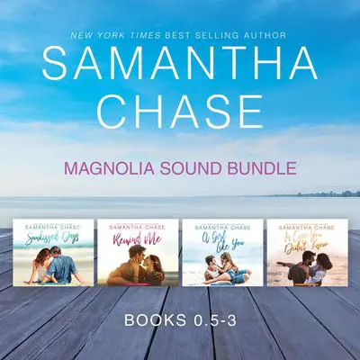 Magnolia Sound Bundle, Books 0.5-3 Audibook, by Samantha Chase