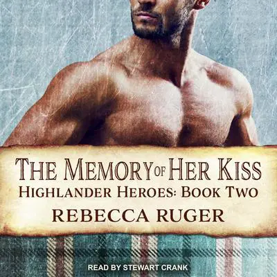 The Memory of Her Kiss Audibook, by Rebecca Ruger