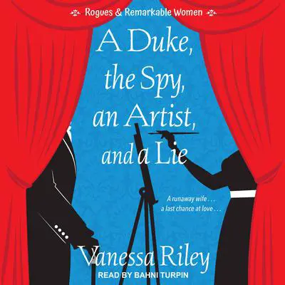 A Duke, the Spy, an Artist, and a Lie Audibook, by Vanessa Riley