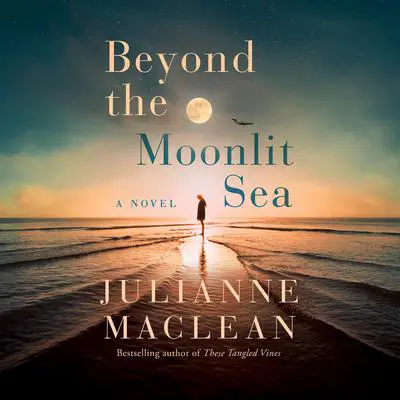 Beyond the Moonlit Sea: A Novel Audibook, by Julianne MacLean