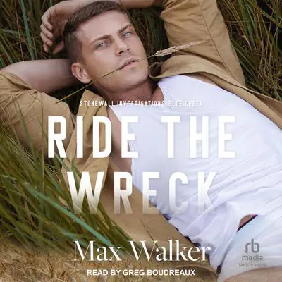 Ride the Wreck Audibook, by Max Walker