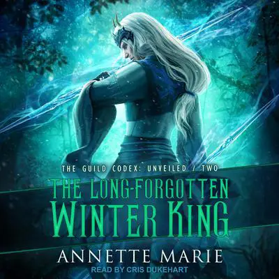 The Long-Forgotten Winter King Audibook, by Annette Marie