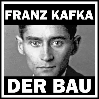 Der Bau Audibook, by Franz Kafka