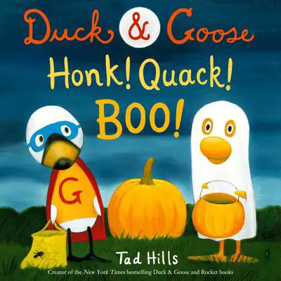 Duck & Goose, Honk! Quack! Boo! Audibook, by Tad Hills