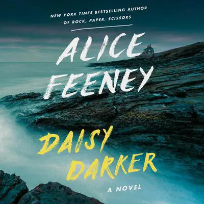 Daisy Darker: A Novel Audibook, by Alice Feeney