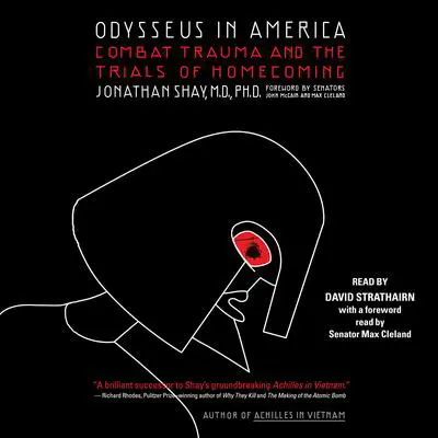 Odysseus in America: Combat Trauma and the Trials of Homecoming Audibook, by Jonathan Shay