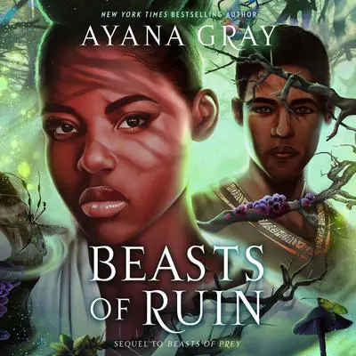 Beasts of Ruin Audibook, by Ayana Gray
