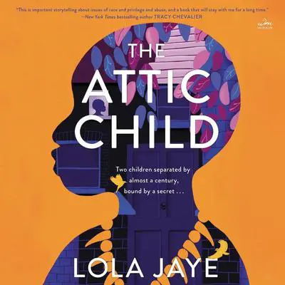 The Attic Child: A Novel Audibook, by Lola Jaye