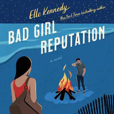 Bad Girl Reputation: An Avalon Bay Novel Audibook, by Elle Kennedy