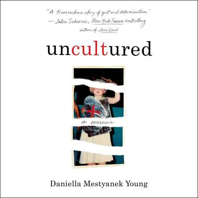 Uncultured: A Memoir Audibook, by Daniella Mestyanek Young