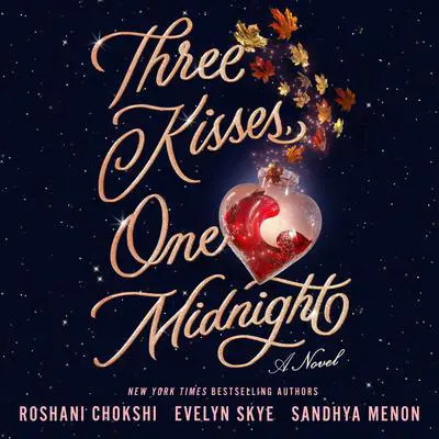 Three Kisses, One Midnight: A Novel Audibook, by Evelyn Skye