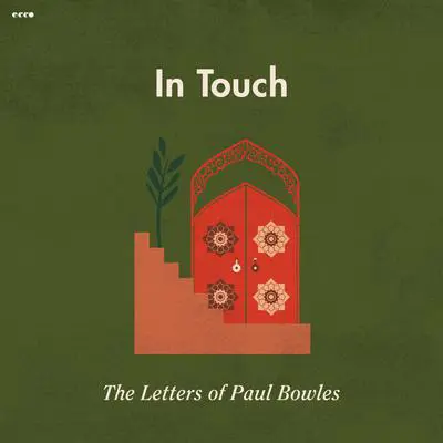 In Touch: The Letters of Paul Bowles Audibook, by Paul Bowles