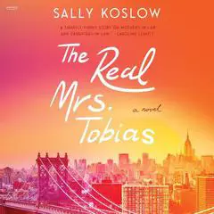 The Real Mrs. Tobias: A Novel Audibook, by Sally Koslow