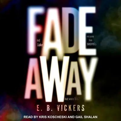 Fadeaway Audibook, by E. B. Vickers