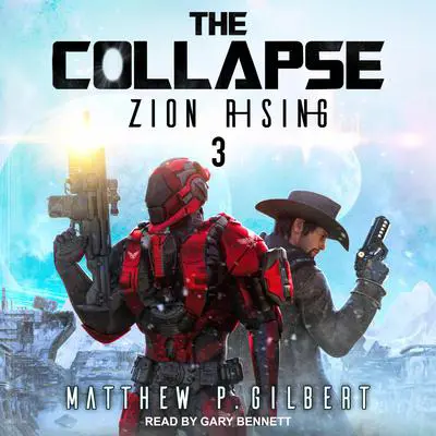 Zion Rising Audibook, by Matthew P. Gilbert