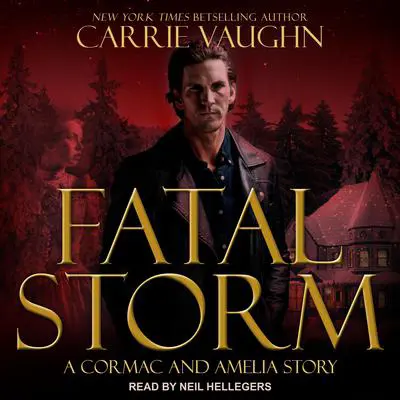 Fatal Storm: A Cormac and Amelia Story Audibook, by Carrie Vaughn