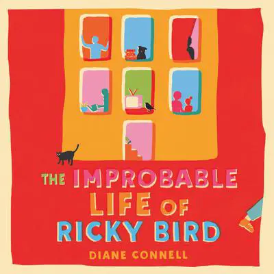The Improbable Life of Ricky Bird Audibook, by Diane Connell