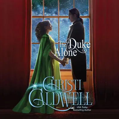 The Duke Alone Audibook, by Christi Caldwell