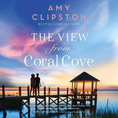 The View from Coral Cove Audibook, by Amy Clipston