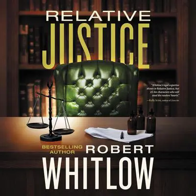 Relative Justice Audibook, by Robert Whitlow