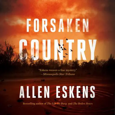 Forsaken Country Audibook, by Allen Eskens