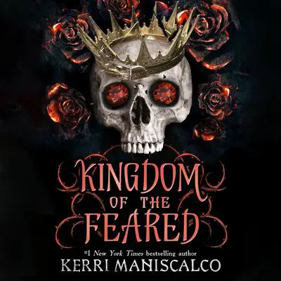 Kingdom of the Feared Audibook, by Kerri Maniscalco