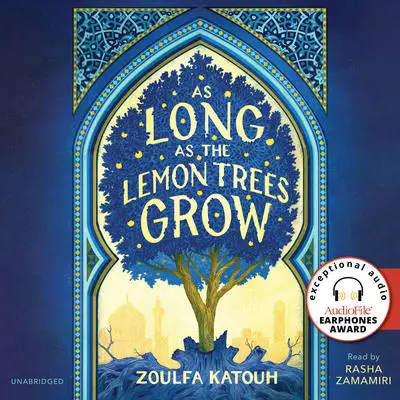 As Long as the Lemon Trees Grow Audibook, by Zoulfa Katouh
