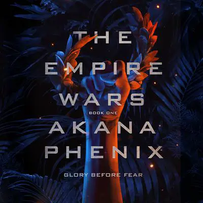 The Empire Wars Audibook, by Akana Phenix