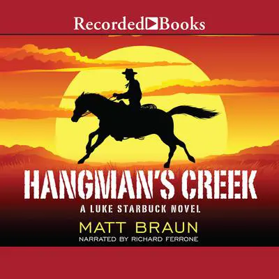 Hangman's Creek Audibook, by Matt Braun