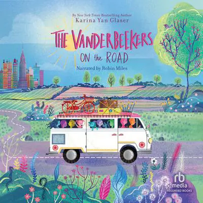 The Vanderbeekers on the Road Audibook, by Karina Yan Glaser