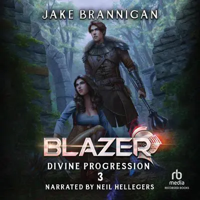 Blazer: A LitRPG Adventure Audibook, by Jake Brannigan