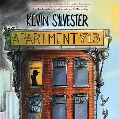 Apartment 713 Audibook, by Kevin Sylvester