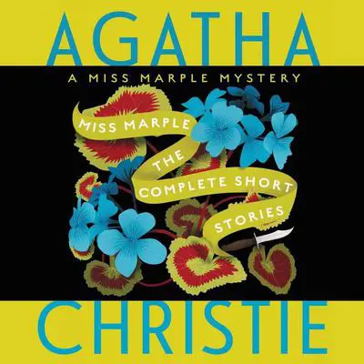 Miss Marple: The Complete Short Stories: A Miss Marple Collection Audibook, by Agatha Christie